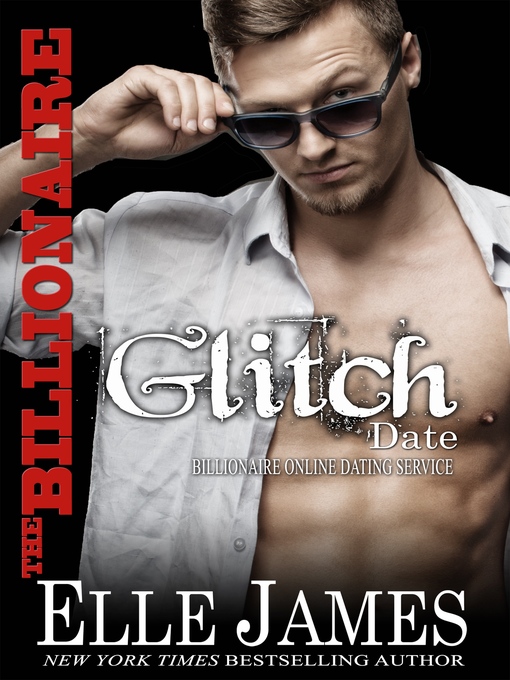 Title details for The Billionaire Glitch Date by Elle James - Available